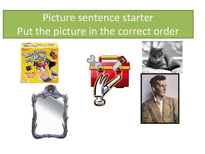 Picture sentence starter Put the picture in the correct order Picture sentence starter Put the picture in the correct order