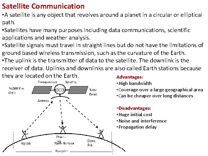 Satellite Communication • A satellite is any object that revolves around a planet in