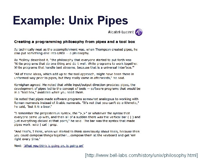 Example: Unix Pipes [http: //www. bell-labs. com/history/unix/philosophy. html] 