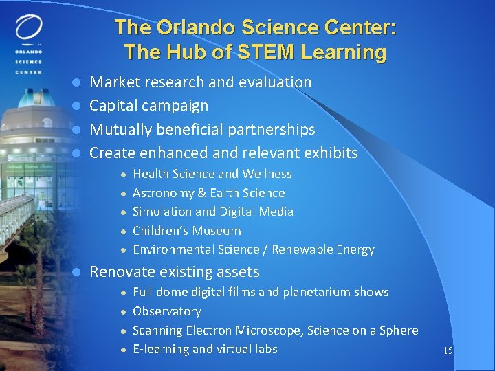 The Orlando Science Center: The Hub of STEM Learning Market research and evaluation l