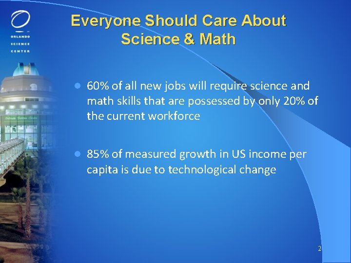 Everyone Should Care About Science & Math l 60% of all new jobs will
