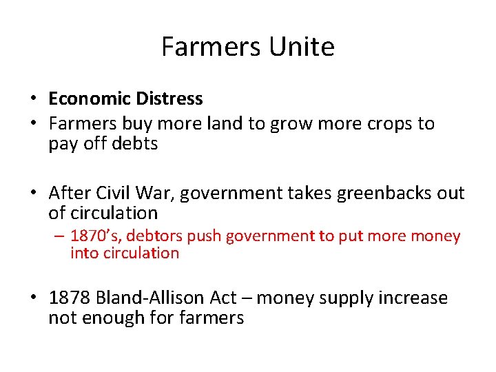 Farmers Unite • Economic Distress • Farmers buy more land to grow more crops