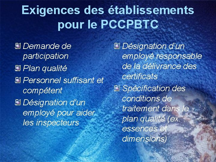 Exigences des établissements pour le PCCPBTC Demande de participation Plan qualité Personnel suffisant et