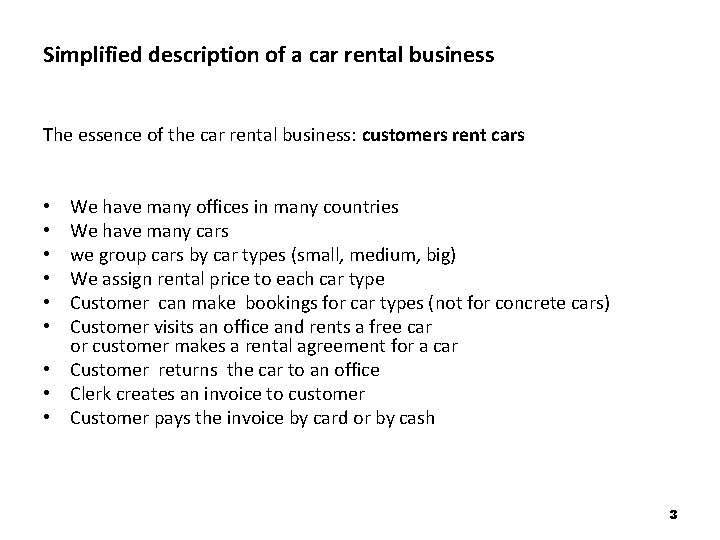 Simplified description of a car rental business The essence of the car rental business: