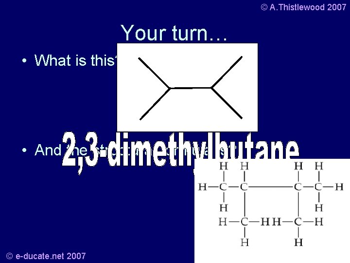 © A. Thistlewood 2007 Your turn… • What is this? • And the structural