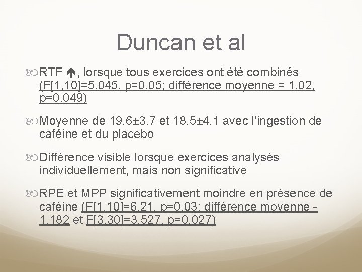 Duncan et al RTF , lorsque tous exercices ont été combinés (F[1, 10]=5. 045,