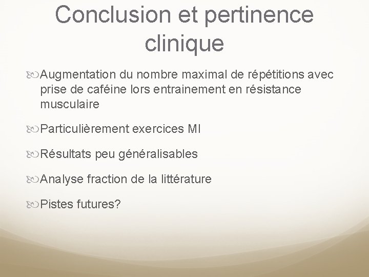 Conclusion et pertinence clinique Augmentation du nombre maximal de répétitions avec prise de caféine