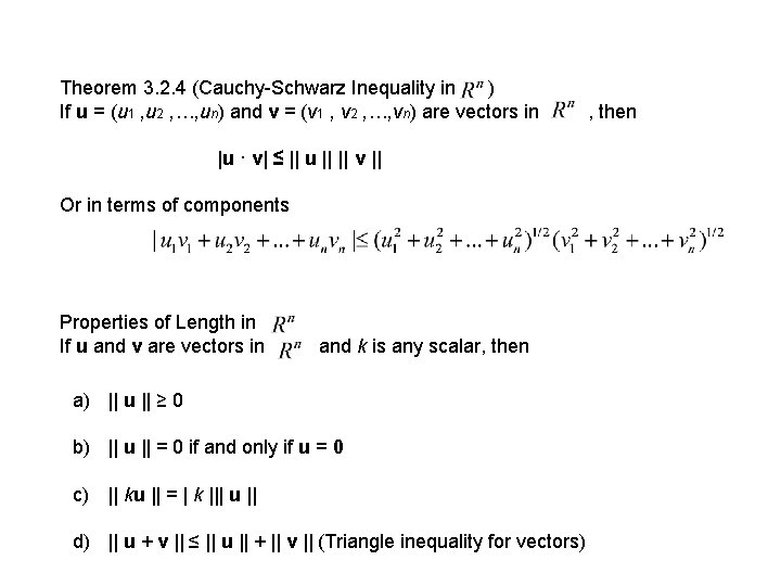Theorem 3. 2. 4 (Cauchy-Schwarz Inequality in ) If u = (u 1 ,
