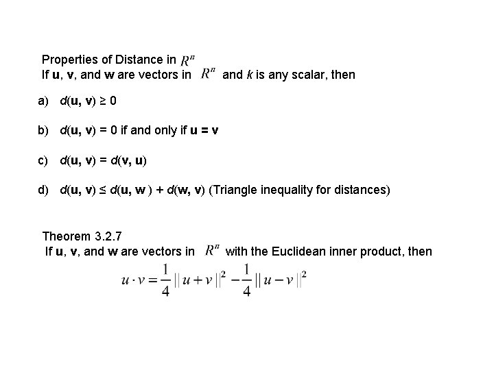 Properties of Distance in If u, v, and w are vectors in and k