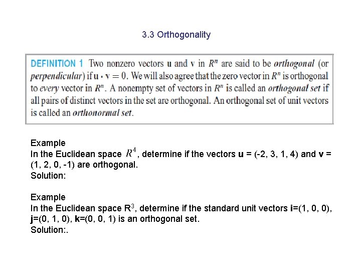 3. 3 Orthogonality Example In the Euclidean space , determine if the vectors u