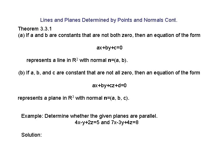 Lines and Planes Determined by Points and Normals Cont. Theorem 3. 3. 1 (a)