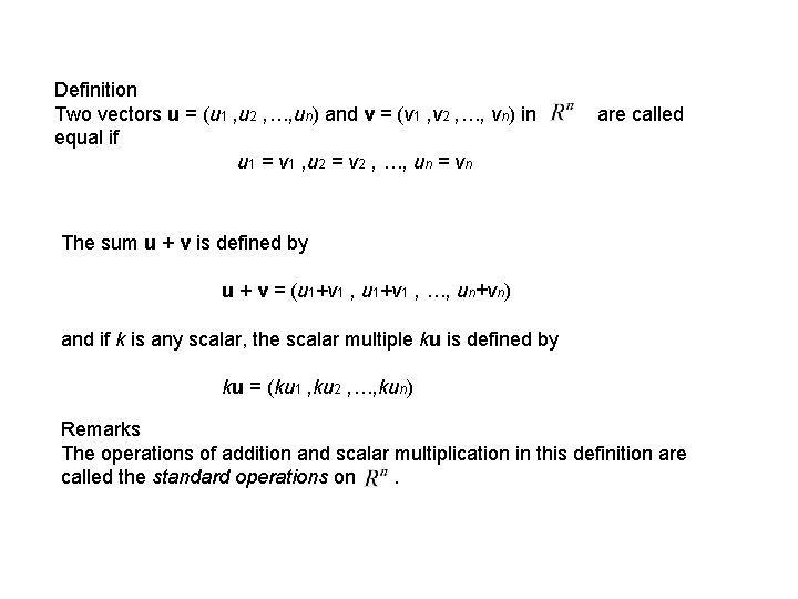 Definition Two vectors u = (u 1 , u 2 , …, un) and