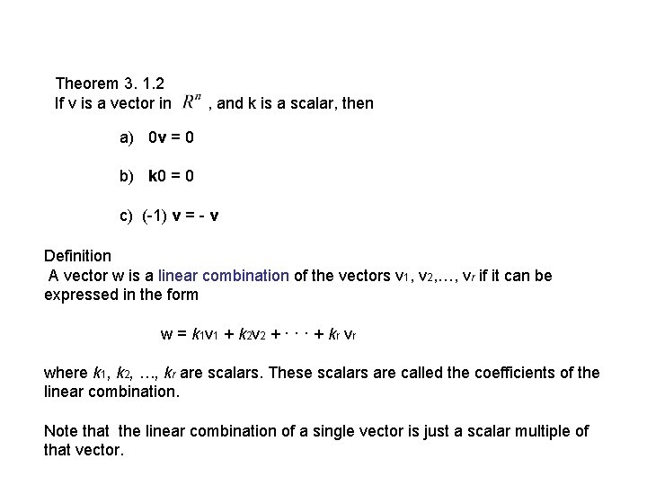 Theorem 3. 1. 2 If v is a vector in , and k is