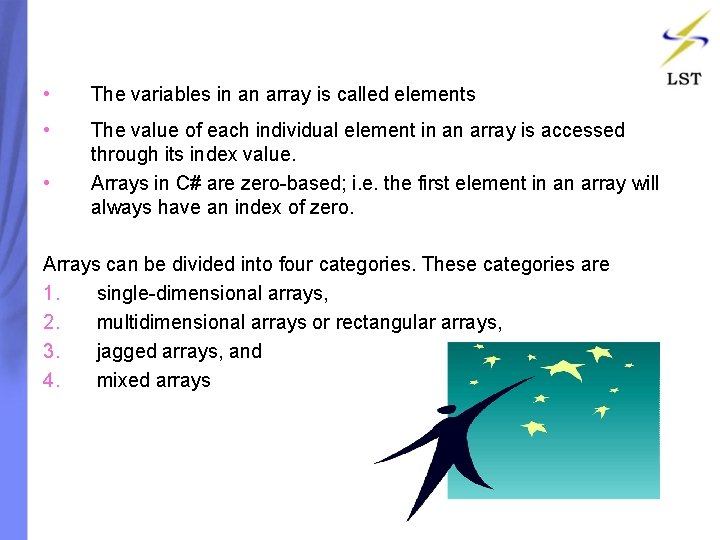 • The variables in an array is called elements • The value of • The variables in an array is called elements • The value of