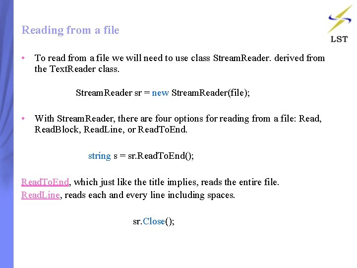 Reading from a file • To read from a file we will need to Reading from a file • To read from a file we will need to