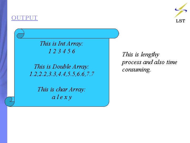 OUTPUT This is Int Array: 123456 This is Double Array: 1. 2, 2. 2, OUTPUT This is Int Array: 123456 This is Double Array: 1. 2, 2. 2,