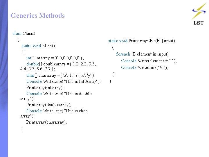 Generics Methods class Class 2 { static void Main() { int[] intarrey ={0, 0,
