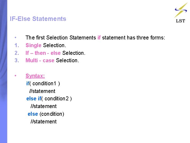 IF-Else Statements • 1. 2. 3. The first Selection Statements if statement has three IF-Else Statements • 1. 2. 3. The first Selection Statements if statement has three