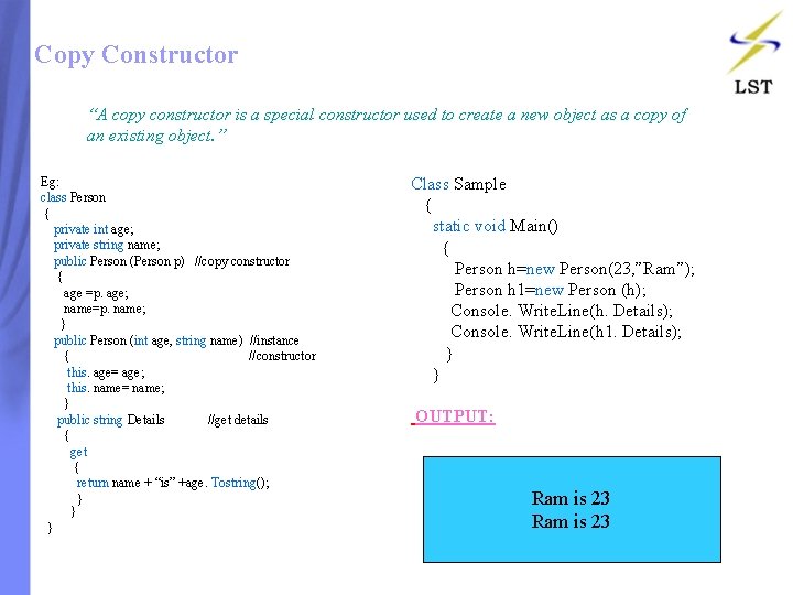 Copy Constructor “A copy constructor is a special constructor used to create a new Copy Constructor “A copy constructor is a special constructor used to create a new
