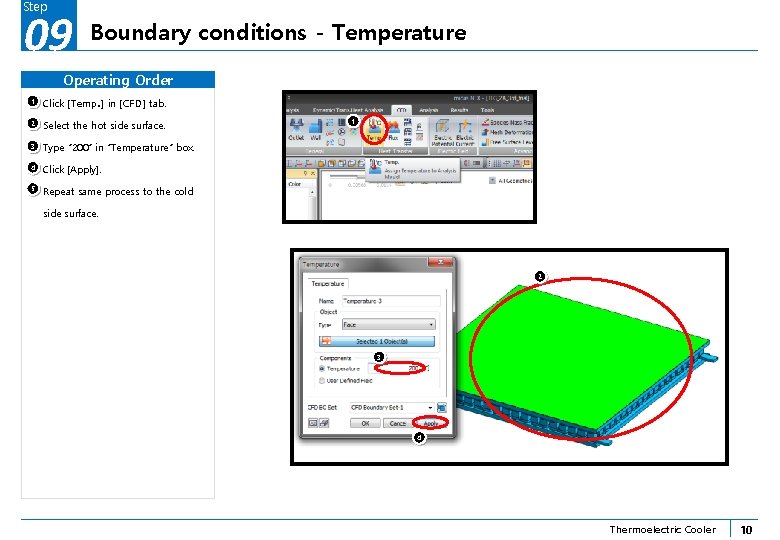 Step 09 Boundary conditions - Temperature Operating Order 1 Click [Temp. ] in [CFD]