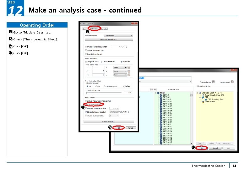 Step 12 Make an analysis case - continued Operating Order 8 Go to [Module