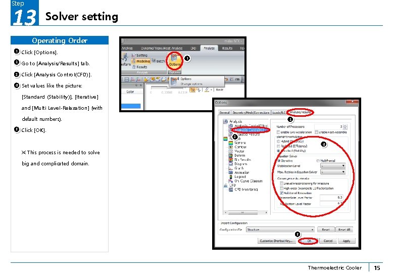 Step 13 Solver setting Operating Order 1 Click [Options]. 2 Go to [Analysis/Results] tab.