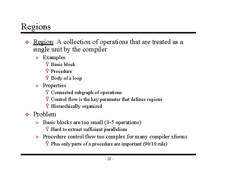 Regions v Region: A collection of operations that are treated as a single unit