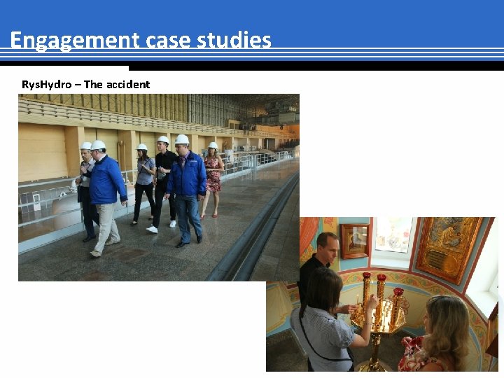 Engagement case studies Rys. Hydro – The accident 