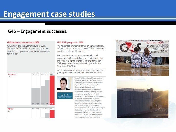 Engagement case studies G 4 S – Engagement successes. 