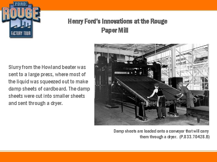 Henry Ford’s Innovations at the Rouge Paper Mill Slurry from the Howland beater was