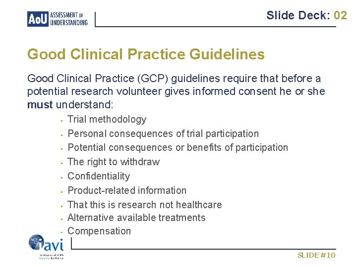 Slide Deck: 02 Good Clinical Practice Guidelines Good Clinical Practice (GCP) guidelines require that