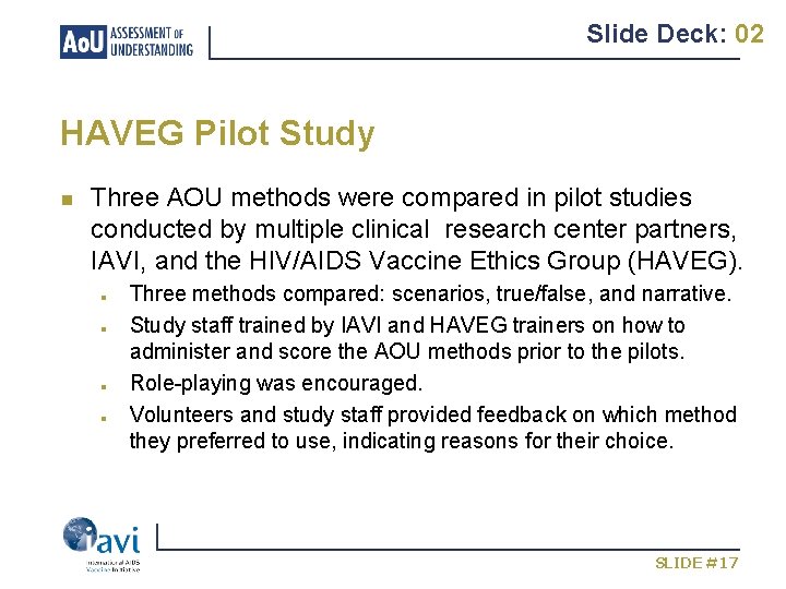 Slide Deck: 02 HAVEG Pilot Study n Three AOU methods were compared in pilot