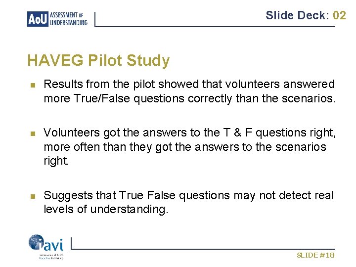 Slide Deck: 02 HAVEG Pilot Study n n n Results from the pilot showed