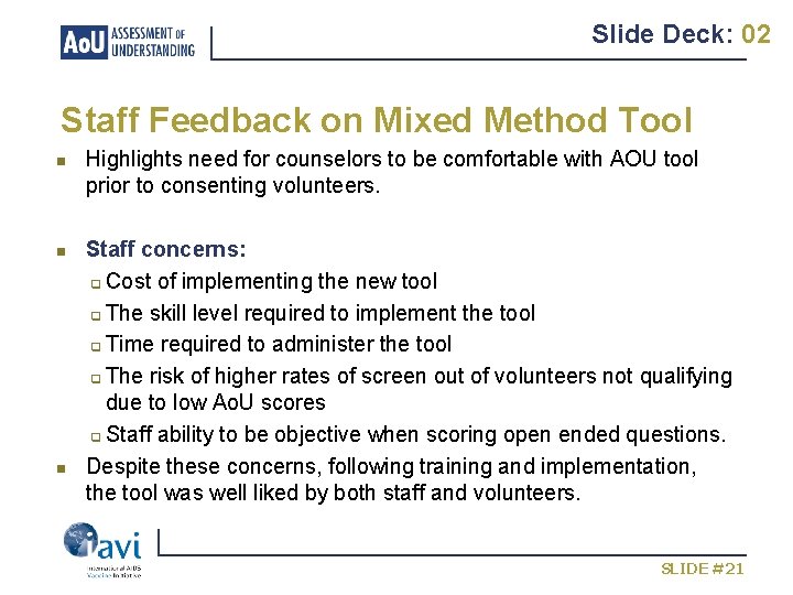 Slide Deck: 02 Staff Feedback on Mixed Method Tool n n n Highlights need