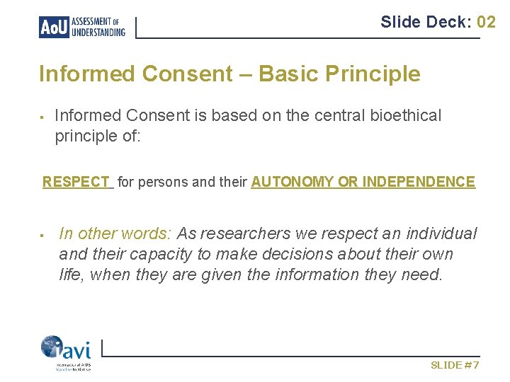 Slide Deck: 02 Informed Consent – Basic Principle § Informed Consent is based on