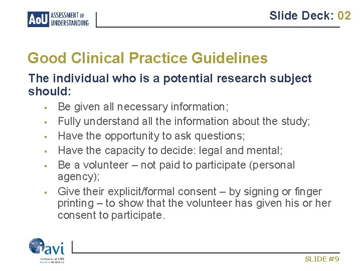 Slide Deck: 02 Good Clinical Practice Guidelines The individual who is a potential research