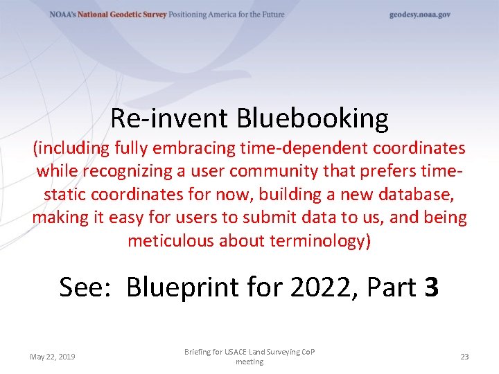 Re-invent Bluebooking (including fully embracing time-dependent coordinates while recognizing a user community that prefers