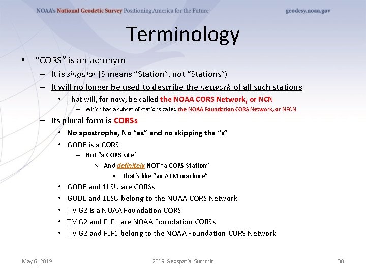 Terminology • “CORS” is an acronym – It is singular (S means “Station”, not