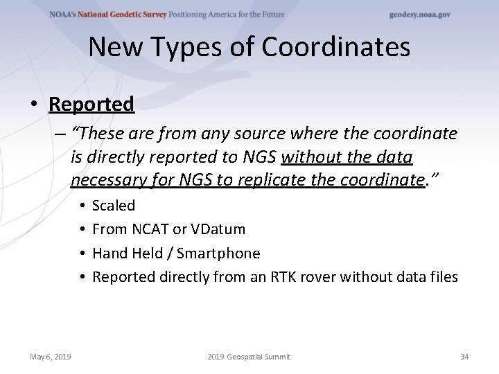 New Types of Coordinates • Reported – “These are from any source where the