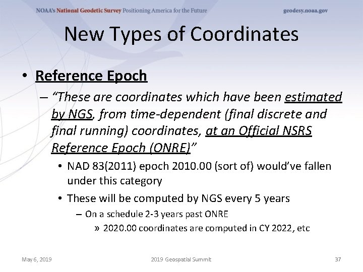 New Types of Coordinates • Reference Epoch – “These are coordinates which have been