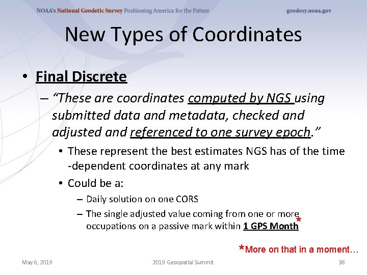 New Types of Coordinates • Final Discrete – “These are coordinates computed by NGS