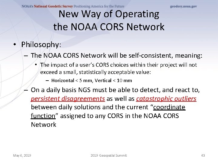 New Way of Operating the NOAA CORS Network • Philosophy: – The NOAA CORS