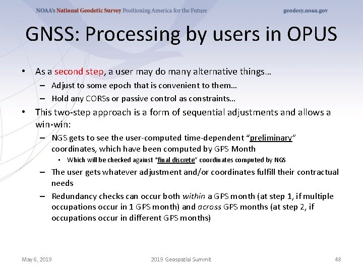 GNSS: Processing by users in OPUS • As a second step, a user may