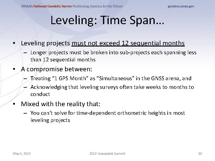 Leveling: Time Span… • Leveling projects must not exceed 12 sequential months – Longer