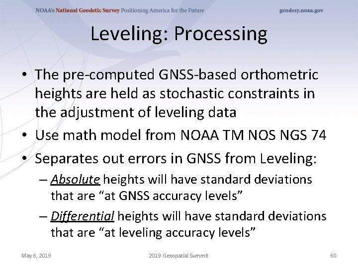 Leveling: Processing • The pre-computed GNSS-based orthometric heights are held as stochastic constraints in