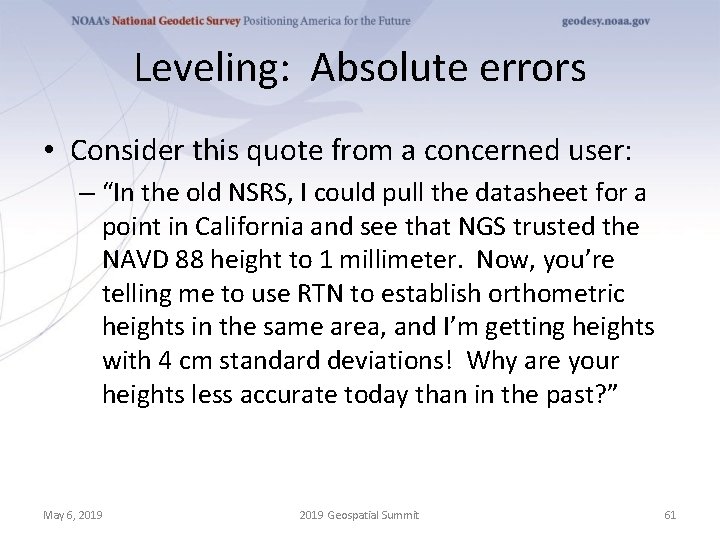 Leveling: Absolute errors • Consider this quote from a concerned user: – “In the