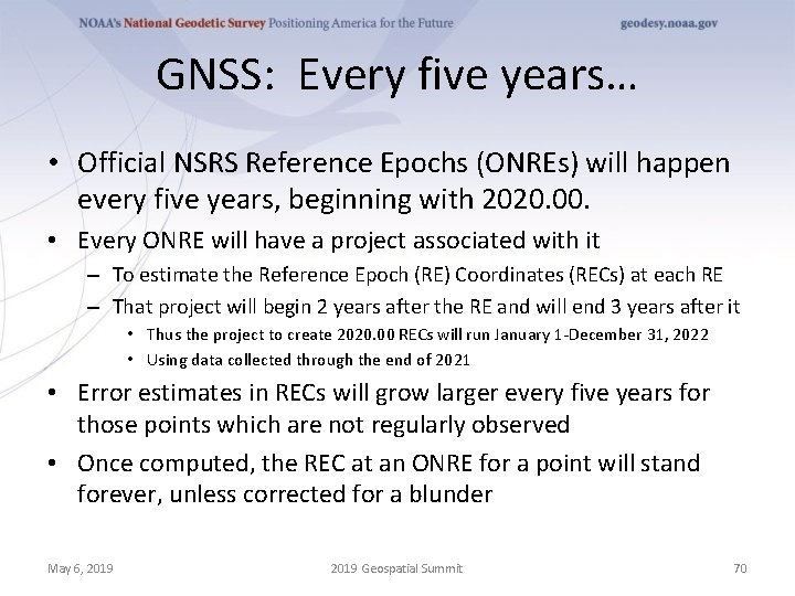 GNSS: Every five years… • Official NSRS Reference Epochs (ONREs) will happen every five