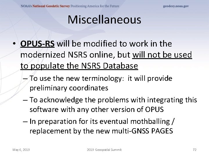 Miscellaneous • OPUS-RS will be modified to work in the modernized NSRS online, but