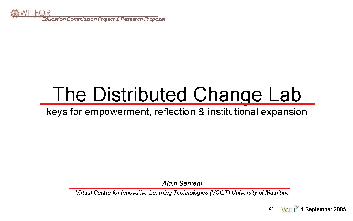 Education Commission Project & Research Proposal The Distributed Change Lab keys for empowerment, reflection