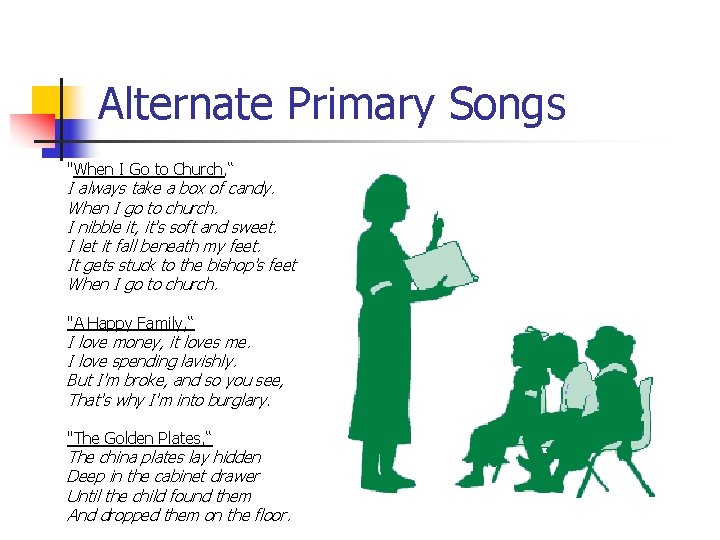 Alternate Primary Songs "When I Go to Church, “ I always take a box